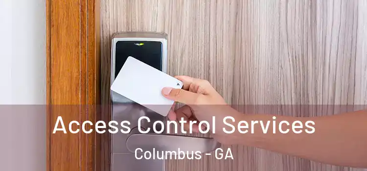Access Control Services Columbus - GA