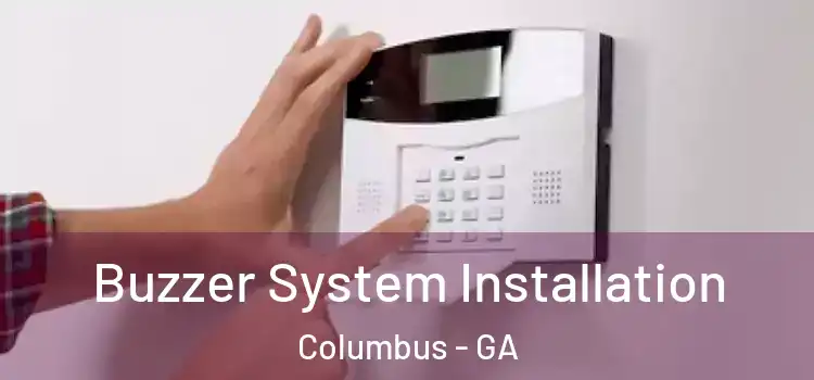 Buzzer System Installation Columbus - GA