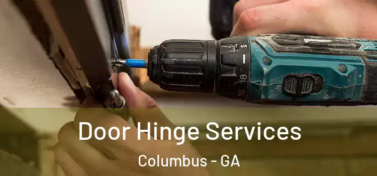 Door Hinge Services Columbus - GA