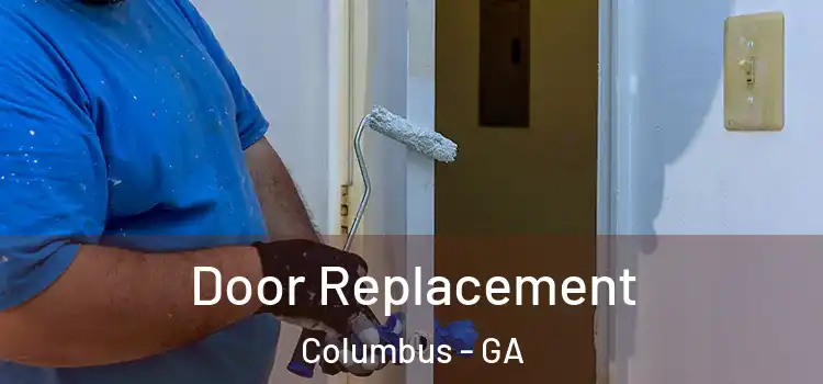 Door Replacement Columbus - GA