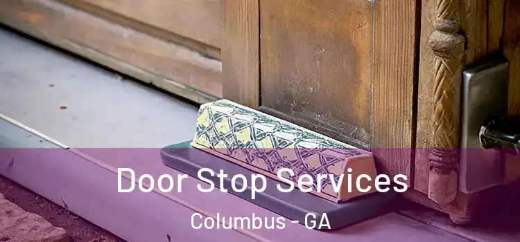  Door Stop Services Columbus - GA