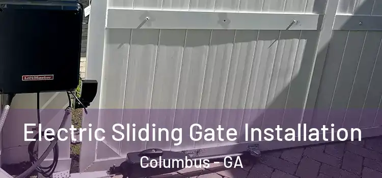 Electric Sliding Gate Installation Columbus - GA