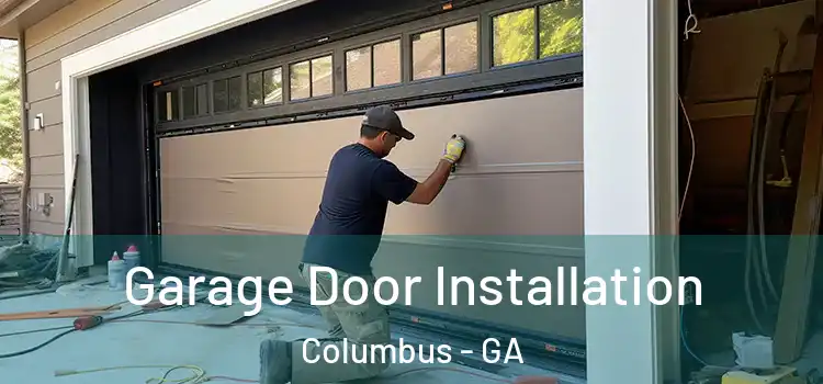  Garage Door Installation Columbus - GA