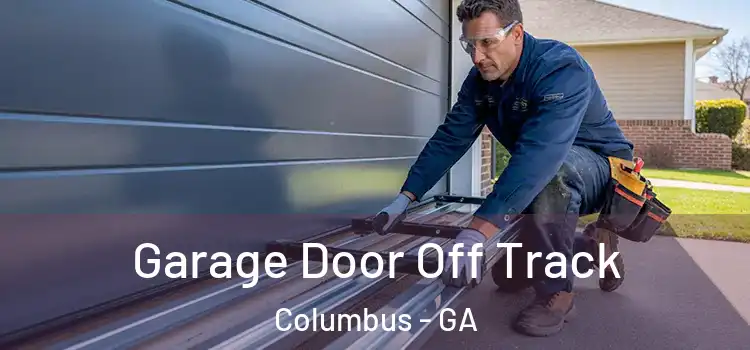  Garage Door Off Track Columbus - GA
