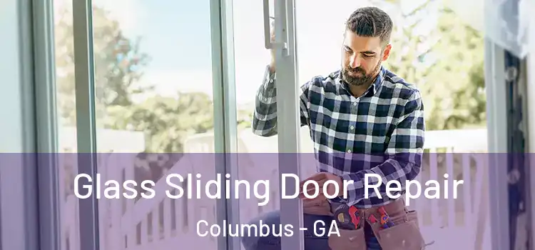  Glass Sliding Door Repair Columbus - GA