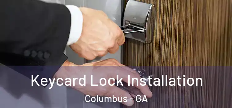  Keycard Lock Installation Columbus - GA