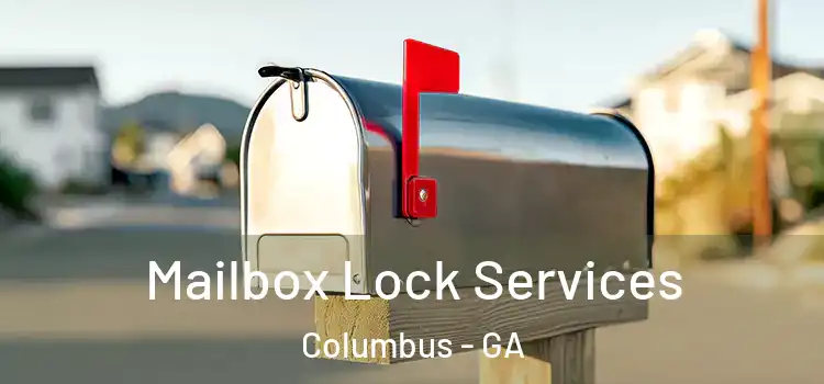 Mailbox Lock Services Columbus - GA