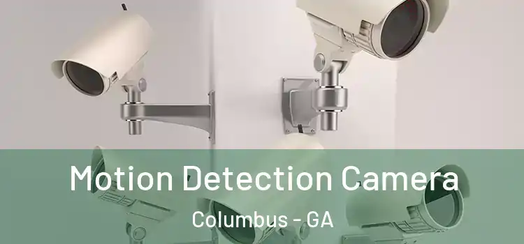  Motion Detection Camera Columbus - GA