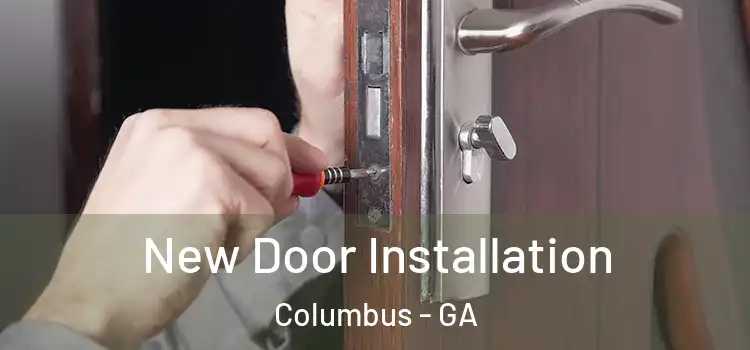 New Door Installation Columbus - GA